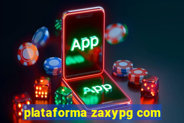 plataforma zaxypg com