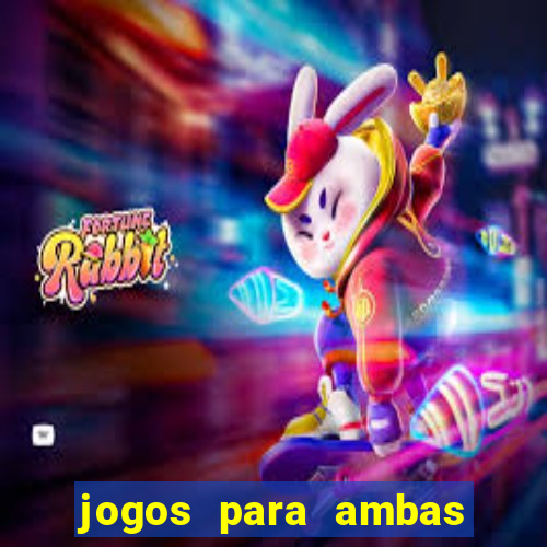 jogos para ambas marcam hoje