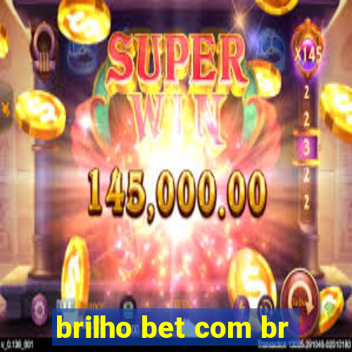 brilho bet com br