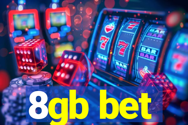 8gb bet