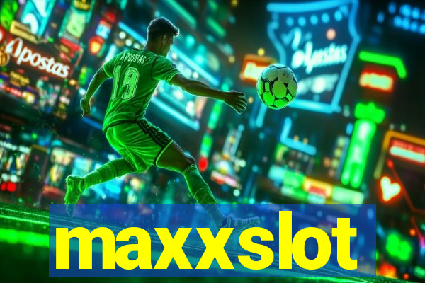 maxxslot