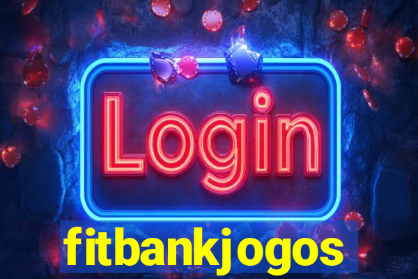 fitbankjogos