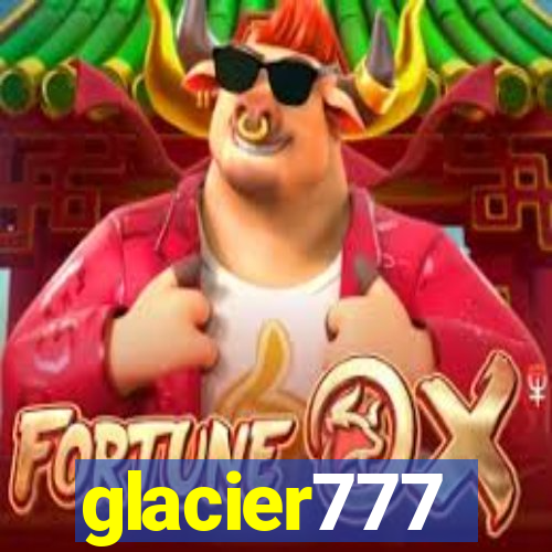 glacier777