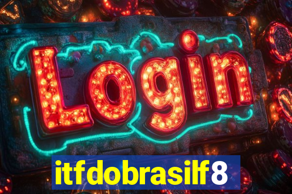 itfdobrasilf8