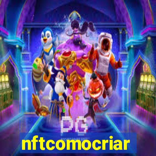 nftcomocriar