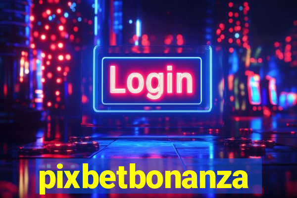 pixbetbonanza