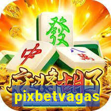 pixbetvagas