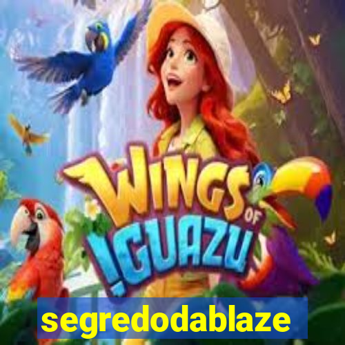 segredodablaze