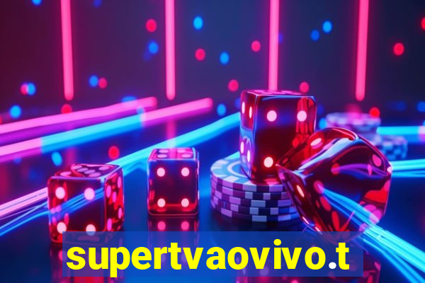 supertvaovivo.tv