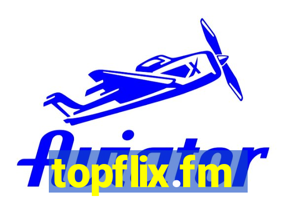 topflix.fm