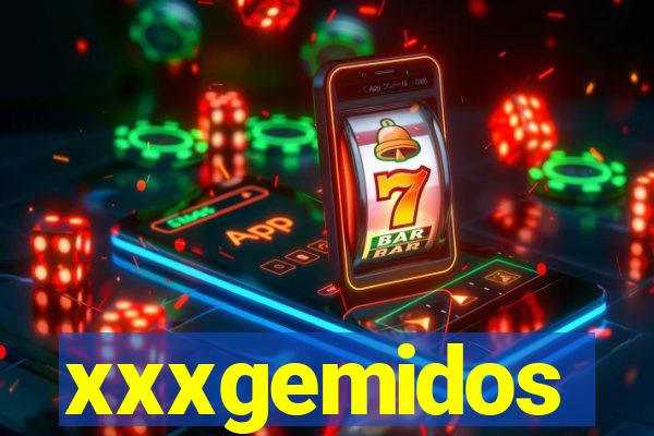 xxxgemidos